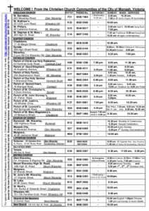 For special Festivities Services/Masses times during the year (i.e. Christmas & Easter), phone the Church for more details; or the web: http://glenwaverleychurches.org.au/ Issued by the Inter-Church Councils of Glen Wave