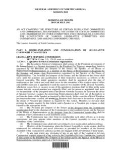 GENERAL ASSEMBLY OF NORTH CAROLINA SESSION 2011 SESSION LAW[removed]HOUSE BILL 595 AN ACT CHANGING THE STRUCTURE OF CERTAIN LEGISLATIVE COMMITTEES