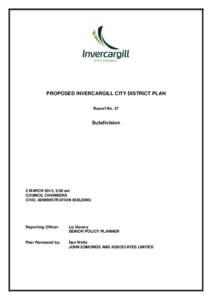 PROPOSED INVERCARGILL CITY DISTRICT PLAN Report No. 27 Subdivision  2 MARCH 2015, 9.00 am