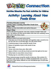 Nutrition Education Fun Food Activities for Children  Activity: Learning About How Foods Grow Nutrition Education Activity Activity Name: Learning About How Foods Grow