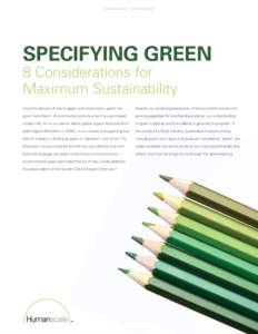 HUMANSCALE | WHITE PAPER  SPECIFYING GrEEN 8 Considerations for Maximum Sustainability Once the domain of tree-huggers and whale-lovers, green has