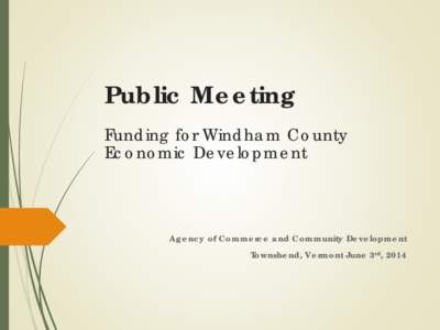 Stakeholder’s Meeting: Funding for Windham County for Economic Development