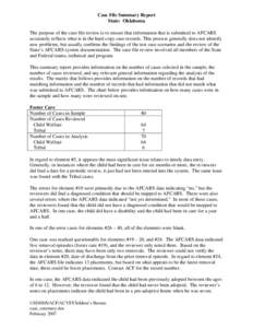 Case File Summary Report   State: Oklahoma The purpose of the case file review is to ensure that information that is submitted to AFCARS accurately reflects what is in the hard copy case records. This process generally d