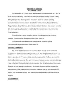 MINUTES OF COUNCIL SEPTEMBER 9, 2014 The Batesville City Council met in regular session on September 9th at 5:30 P.M. at the Municipal Building. Mayor Rick Elumbaugh called the meeting to order. Utility Billing Manager N