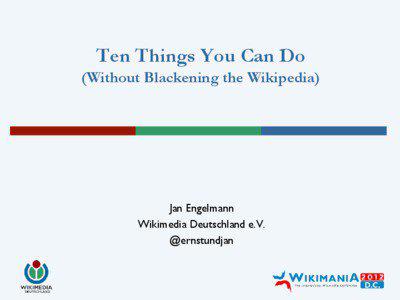 Ten Things You Can Do (Without Blackening the Wikipedia)