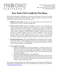 237 Mamaroneck Avenue, Suite 300 White Plains, NY[removed]Phone: [removed] · Fax: [removed]www.probonopartnership.org  New York CLE Credit for Pro Bono