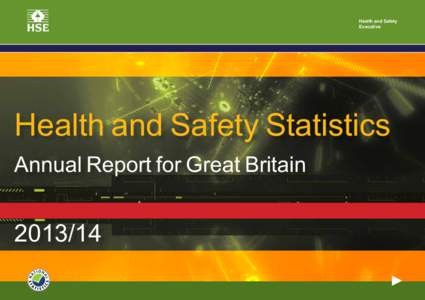 Health and Safety Executive Health and Safety Statistics Annual Report for Great Britain