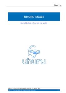 UHURU Mobile Installation et prise en main R´ef´erence de ce document: Installation Nexus 4 | | 11 f´ evrier 2014 Nov’IT - 37 rue du Moulin des Bruy`