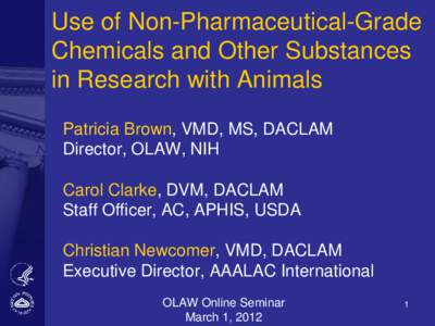 Institutional Animal Care and Use Committee / Pharmaceutical sciences / Clinical research / Pharmacology / Association for Assessment and Accreditation of Laboratory Animal Care International / United States Pharmacopeia / Animal and Plant Health Inspection Service / Food and Drug Administration / Pharmacopoeia / Animal testing / Animal rights / Biology