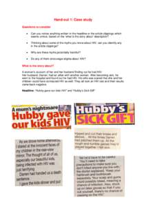 Hand-out 1: Case study Questions to consider  Can you notice anything written in the headline or the article clippings which seems untrue, based on the ‘what is the story about’ description?