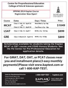 Kaplan /  Inc. / Graduate Record Examinations / Test preparation / Pharmacy College Admission Test / Medical College Admission Test / Graduate Management Admission Test / Law School Admission Test / Education / Evaluation / Standardized tests