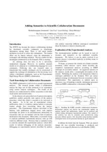 Adding Semantics to Scientific Collaboration Documents Muthukkaruppan Annamalai1, Lito Cruz2, Leon Sterling1, Glenn Moloney1 1 The University of Melbourne, Victoria 3010, Australia