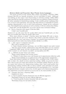 Between Kinds and Properties: Bare Plurals Across Languages Two major accounts of bare plurals (BPs) employ type-shifting. Chierchia[removed]proposes that BPs are basically properties, but are type-shifted to kinds. Addit