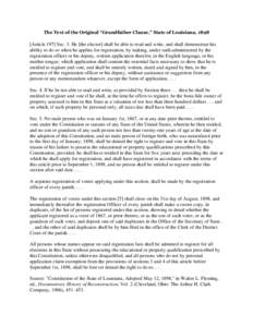 The Text of the Original “Grandfather Clause,” State of Louisiana, [removed]Article 197] Sec. 3. He [the elector] shall be able to read and write, and shall demonstrate his ability to do so when he applies for registra