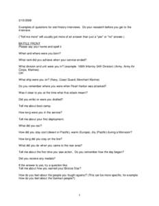 [removed]Examples of questions for oral history interviews. Do your research before you get to the interview. (
