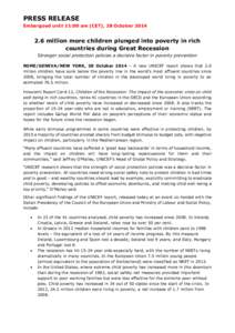 PRESS RELEASE Embargoed until 11:00 am (CET), 28 October[removed]million more children plunged into poverty in rich countries during Great Recession Stronger social protection policies a decisive factor in poverty preve