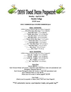2016 Toad Daze Pageant Saturday – April 23, 2016 Hendrix College 10:00 a.m. ADULT ADMISSION $5.00 CHILDREN ADMISSION $3.00