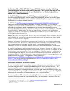 Q: How should Ryan White HIV/AIDS Program (RWHAP) grantees (including AIDS Drug Assistance Programs or ADAPs) handle same sex marriages if they decide to align their RWHAP financial eligibility requirements with the new 