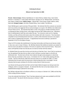Achieving the Dream Minutes from September 12, 2008 Present: Helena Campus –Monica Quattlebaum, Dr. Steven Murray, Edelma Simes, Susan Carter, Rhonda St. Columbia, Dr. Tarsha Smith, Robin Bryant, Georgia Lynn, Dr. Mich