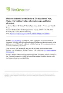 Stressors and threats to the flora of Acadia National Park, Maine: Current knowledge, information gaps, and future directions Author(s): Tanner B. Harris, Nishanta Rajakaruna, Sarah J. Nelson, and Peter D. Vaux Source: T