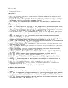 Rattan Lal, 2001 Total Publications in 2001: 51 a) Books Edited 1. Lal, R., J.M. Kimble, R.F. Follett and B.A. Stewart (Eds[removed]Assessment Methods for Soil Carbon. CRC/Lewis Press, Boca Raton, FL, 676 pp. 2. Follett, 