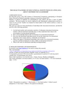 THE HEAD TEACHERS OF EDUCATIONAL INSTITUTIONS IN LITHUANIA ABOUT DISTRIBUTED LEADERSHIP I. RESEARCH GOALS DL Research group at the LEU Institute of Professional Competence participating in European Policy Network on Scho