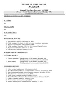 VILLAGE OF POINT EDWARD  AGENDA Council Meeting –February 16, 2010 6:00 p.m. – Council Chambers, Point Edward Municipal Office 135 Kendall Street, Point Edward, Ontario