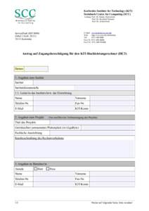 Karlsruhe Institute for Technology (KIT) Steinbuch Centre for Computing (SCC) Leitung: Prof. Dr. Hannes Hartenstein Prof. Dr. Bernhard Neumair Prof. Dr. Achim Streit