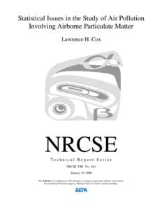 Statistical Issues in the Study of Air Pollution Involving Airborne Particulate Matter Lawrence H. Cox NRCSE Technical Report Series