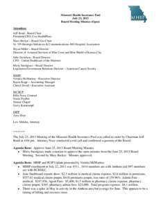 Missouri Health Insurance Pool July 23, 2013 Board Meeting Minutes (Open) Attendees: Jeff Bond - Board Chair President/CEO, Cox HealthPlans