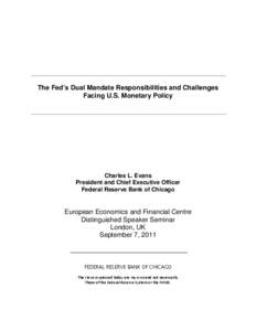 The Fed’s Dual Mandate Responsibilities and Challenges Facing U.S. Monetary Policy Charles L. Evans President and Chief Executive Officer Federal Reserve Bank of Chicago