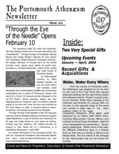 The Portsmouth Athenæum Newsletter Winter, 2009 “Through the Eye of the Needle” Opens