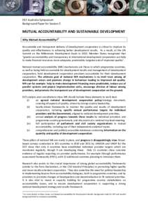 DCF Australia Symposium Background Paper for Session 5 MUTUAL ACCOUNTABILITY AND SUSTAINABLE DEVELOPMENT Why Mutual Accountability?1 Accountable and transparent delivery of development cooperation is critical to improve 