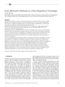 From Alternative Methods to a New Regulatory Toxicology Thomas Hartung Johns Hopkins University, Bloomberg School of Public Health, Center for Alternatives to Animal Testing (CAAT), Department of Environmental Health Sci