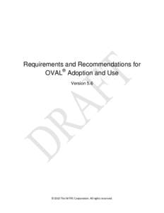 Requirements and Recommendations for OVAL® Adoption and Use Version 5.6 ©2010 The MITRE Corporation. All rights reserved.