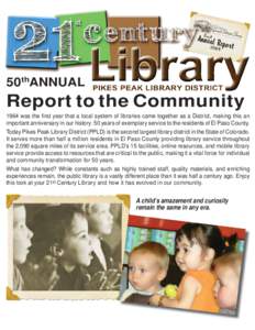 50thANNUAL  Report to the Community 1964 was the first year that a local system of libraries came together as a District, making this an important anniversary in our history: 50 years of exemplary service to the resident