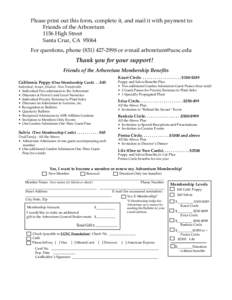 Please print out this form, complete it, and mail it with payment to: Friends of the Arboretum 1156 High Street Santa Cruz, CA[removed]For questions, phone[removed]or e-mail [removed]
