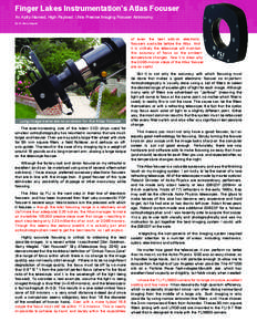 Finger Lakes Instrumentation’s Atlas Focuser An Aptly-Named, High-Payload, Ultra-Precise Imaging Focuser Astronomy By Dr. Barry Megdal of even the best add-on electronic focusers available before the Atlas. And