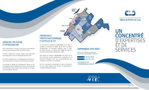 ANIMATION, IMPLICATION ET REPRÉSENTATION De la concertation à l’action, le CLD assure une présence active sur le territoire de la MRC de Rivière-du-Loup. Il initie et réalise des activités ciblées pour promouvoi