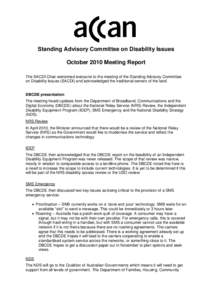 Standing Advisory Committee on Disability Issues October 2010 Meeting Report The SACDI Chair welcomed everyone to the meeting of the Standing Advisory Committee on Disability Issues (SACDI) and acknowledged the tradition