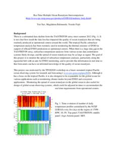 Rea Time Multiple Ocean Reanalysis Intercomparison (http://www.cpc.ncep.noaa.gov/products/GODAS/multiora_body.html) Yan Xue, Magdalena Balmaseda, Yosuke Fujii Background There is a substantial data decline from the TAO/T