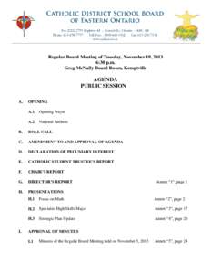 Regular Board Meeting of Tuesday, November 19, 2013 6:30 p.m. Greg McNally Board Room, Kemptville AGENDA PUBLIC SESSION