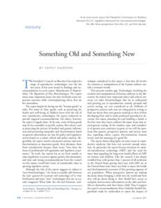 essay  In its most recent report, the President’s Commission on Bioethics discusses the U.S. regulatory framework for reproductive technologies. We offer three perspectives, from the U.S. and from abroad.