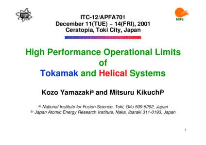 ITC-12/APFA701 December 11(TUE) ~ 14(FRI), 2001 Ceratopia, Toki City, Japan High Performance Operational Limits of