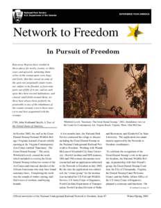 Network to Freedom In Pursuit of Freedom Run-away Negroes have resided in these places for twelve, twenty, or thirty years and upwards, subsisting themselves in the swamp upon corn, hogs, and fowls, that they raised on s