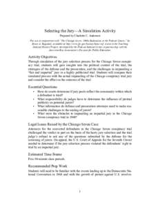 Selecting the Jury—A Simulation Activity Prepared by Charlotte C. Anderson For use in conjunction with “The Chicago Seven: 1960s Radicalism in the Federal Courts,” by Bruce A. Ragsdale, available at http://www.fjc.