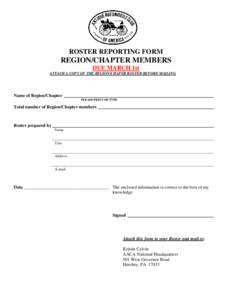 ROSTER REPORTING FORM  REGION/CHAPTER MEMBERS DUE MARCH 1st ATTACH A COPY OF THE REGION/CHAPER ROSTER BEFORE MAILING