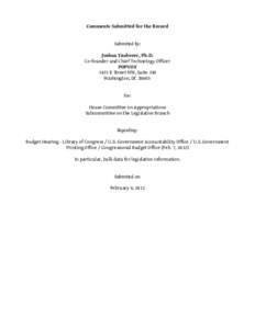 Comments Submitted for the Record Submitted by: Joshua Tauberer, Ph.D. Co-founder and Chief Technology Officer POPVOX 1425 K Street NW, Suite 350