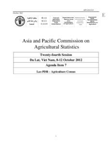 APCAS[removed]October 2012 Asia and Pacific Commission on Agricultural Statistics Twenty-fourth Session