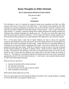 Some Thoughts on 630m Verticals Part 2, improving the efficiency of short verticals Rudy Severns N6LF July 2012 Introduction The information in part 2 is intended for amateurs having some experience with 80m and 160m